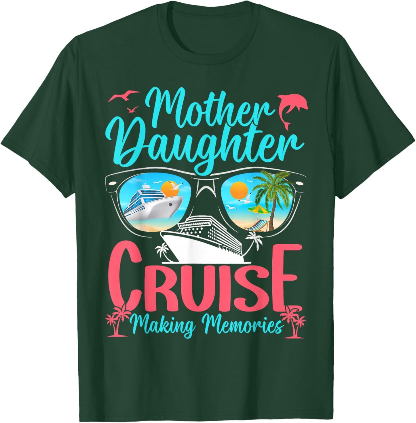 Funny Mom Daughter Vacation Cruise Mother Daughter Trip 2026 T-Shirt - T-Shirt | Forest