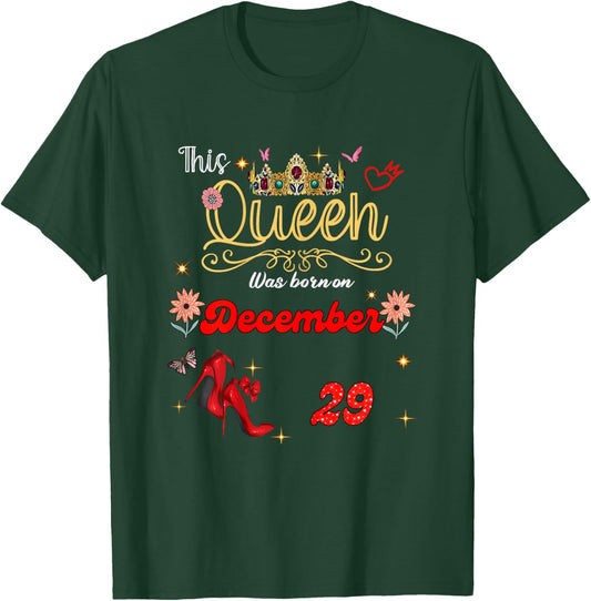 A Queen was Born on December 29 December 29th Birthday T-Shirt - T-Shirt | Forest