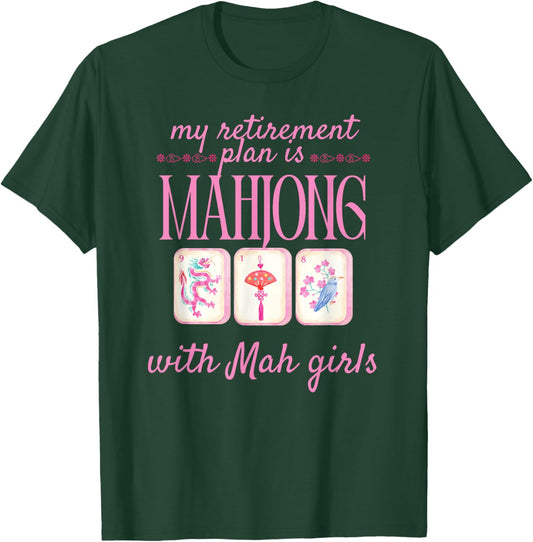 My Retirement Plan is Mahjong with mah Girls Mahjong T-Shirt - T-Shirt | Forest