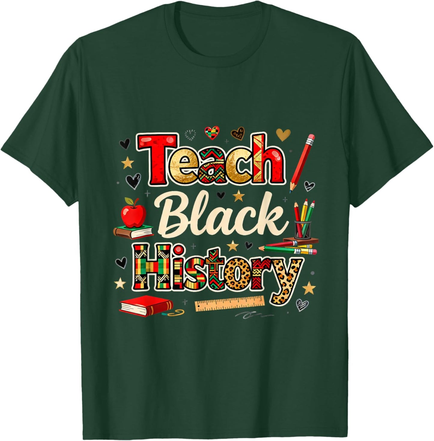 Teach Black History Classroom Education Pride T-Shirt - T-Shirt | Forest