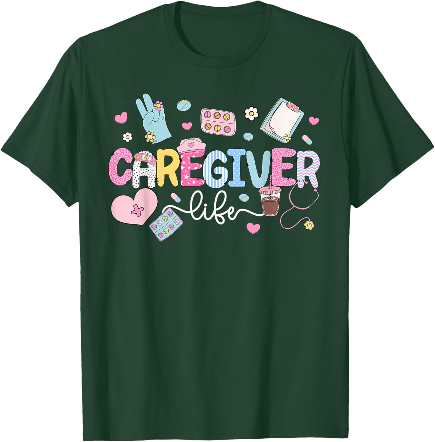 Caregiver Life Caregiving Caregivers T-Shirt - T-Shirt | Forest