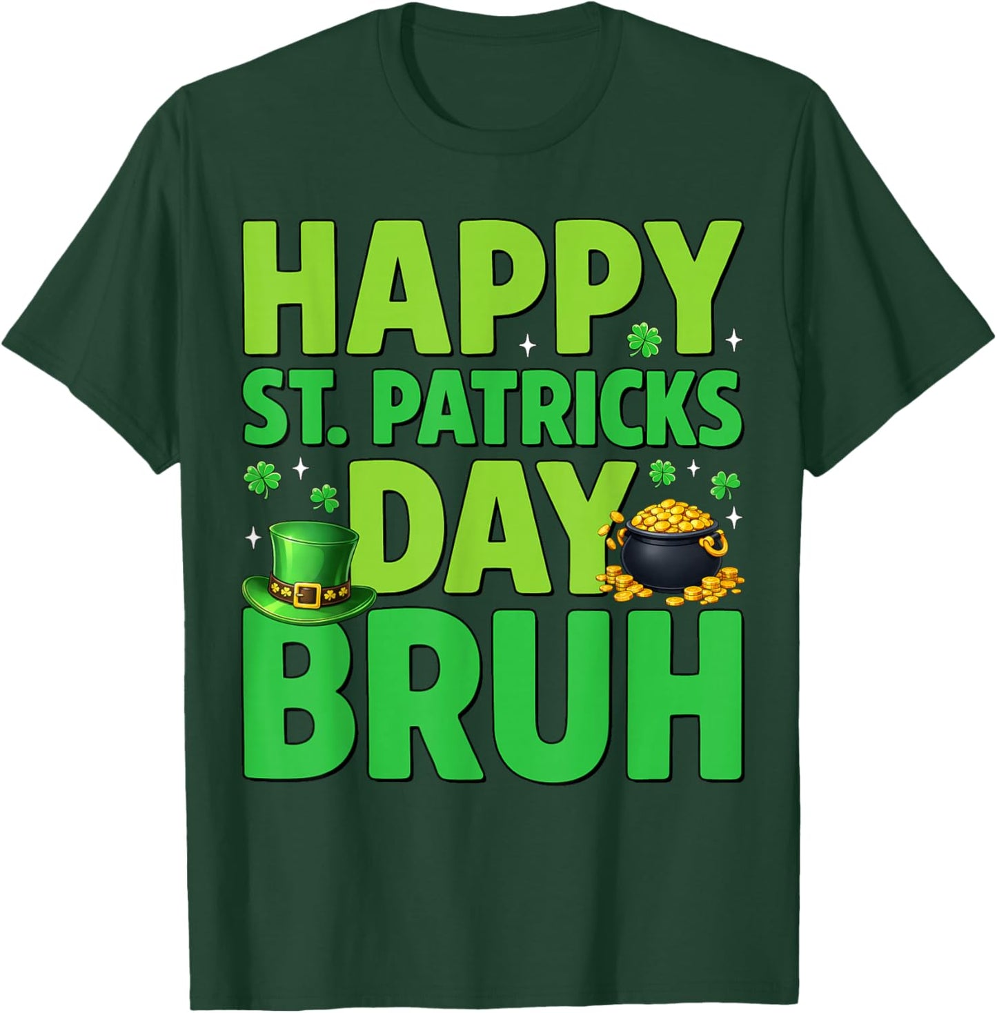 Happy St Patrick's Day Bruh Leprechaun Hat Shamrock Boy Kids T-Shirt - T-Shirt | Forest