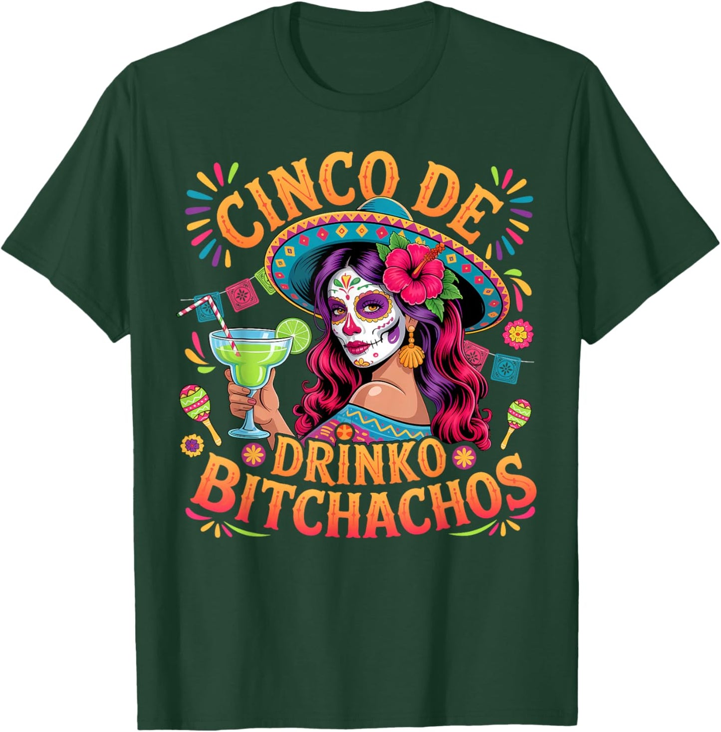 Cinco De Mayo Funny Mexican Party Cinco De Drinko Bitchachos T-Shirt - T-Shirt | Forest