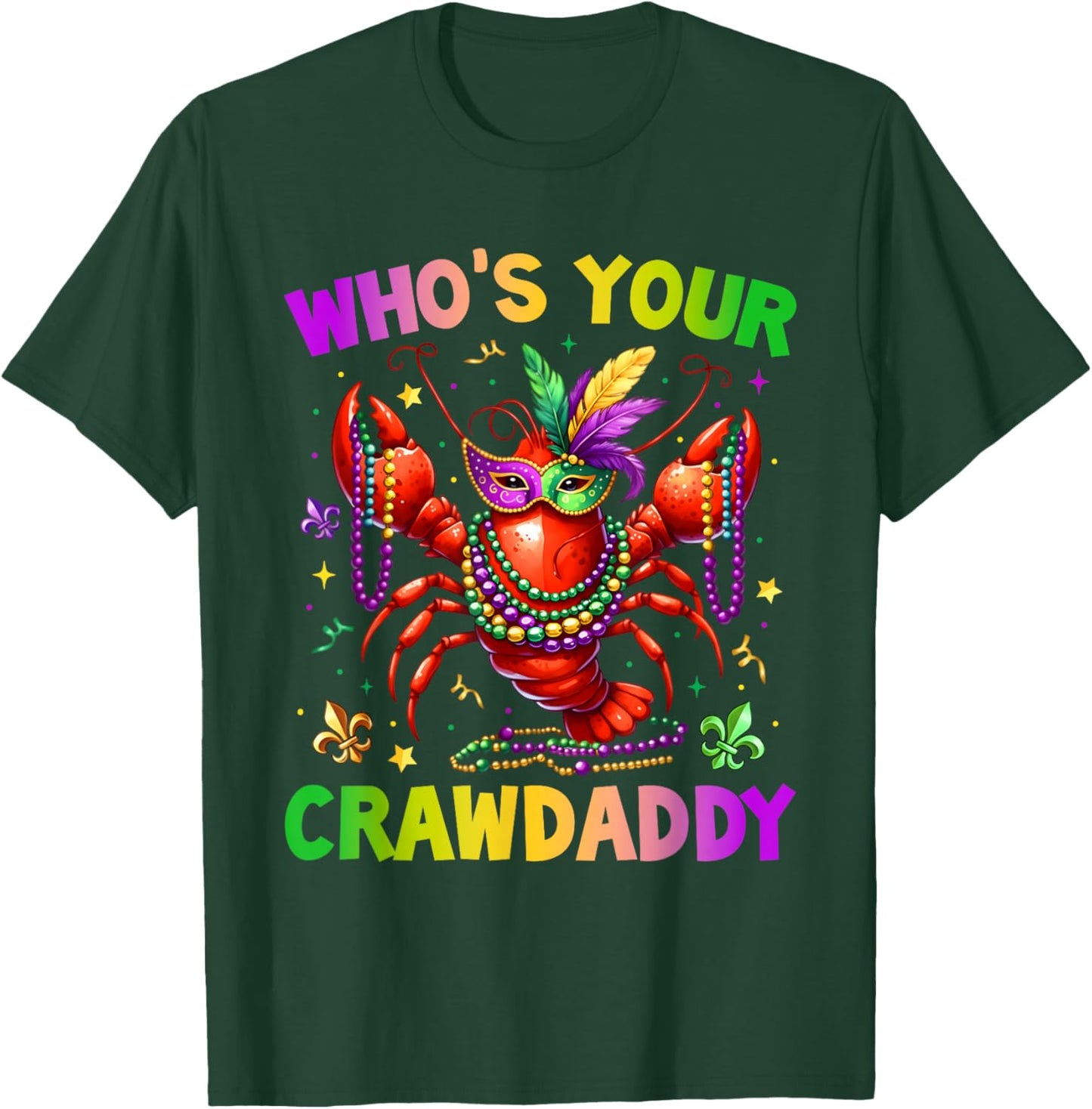 Whos Your Crawdaddy Crawfish Jester Beads Funny Mardi Gras T-Shirt - T-Shirt | Forest