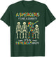 ASD Aspergers is Not a Disability It's a Different Ability T-Shirt - T-Shirt | Forest