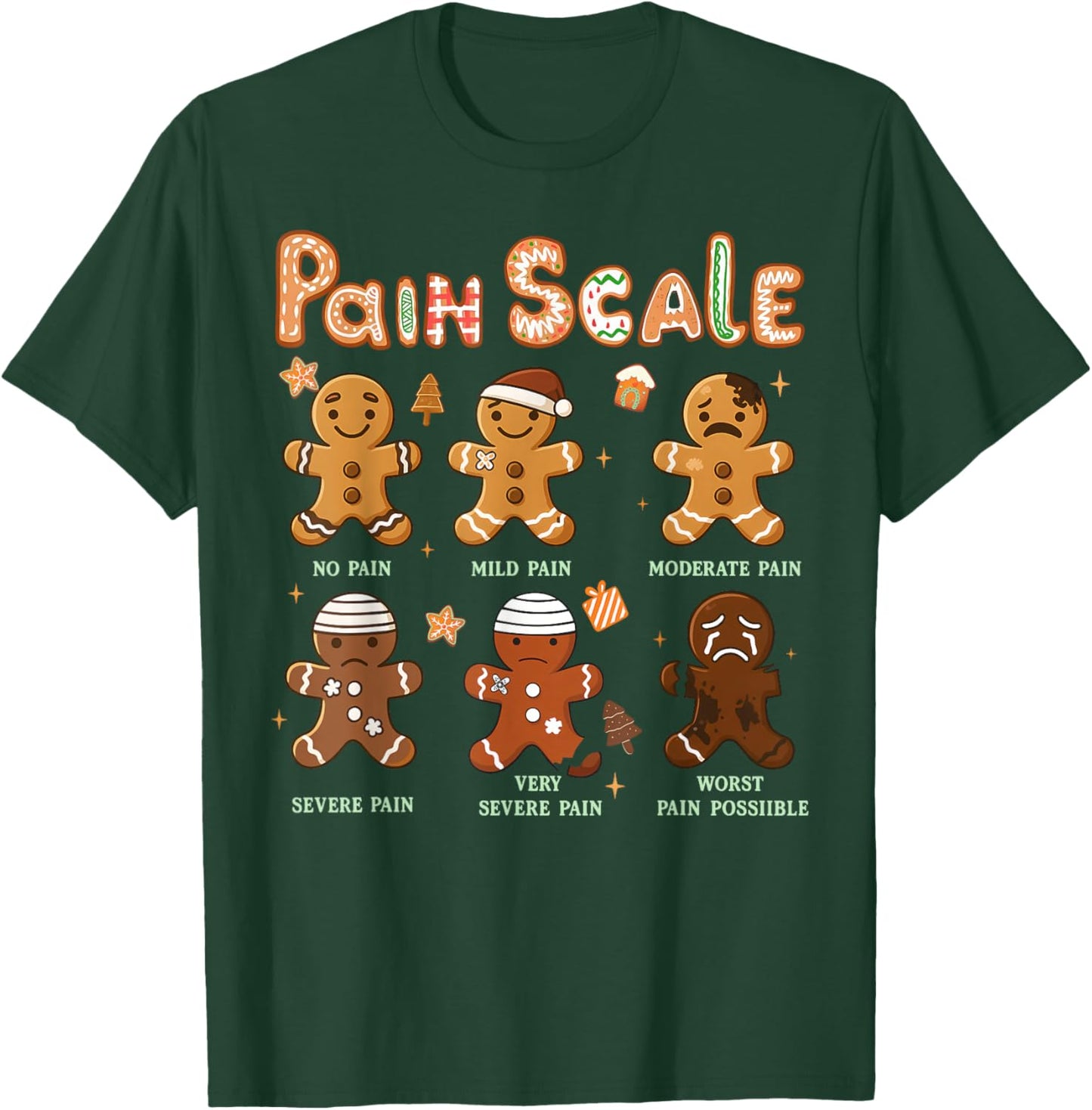 Pain Scale Funny Gingerbread Man Christmas Nurse Holiday T-Shirt - T-Shirt | Forest