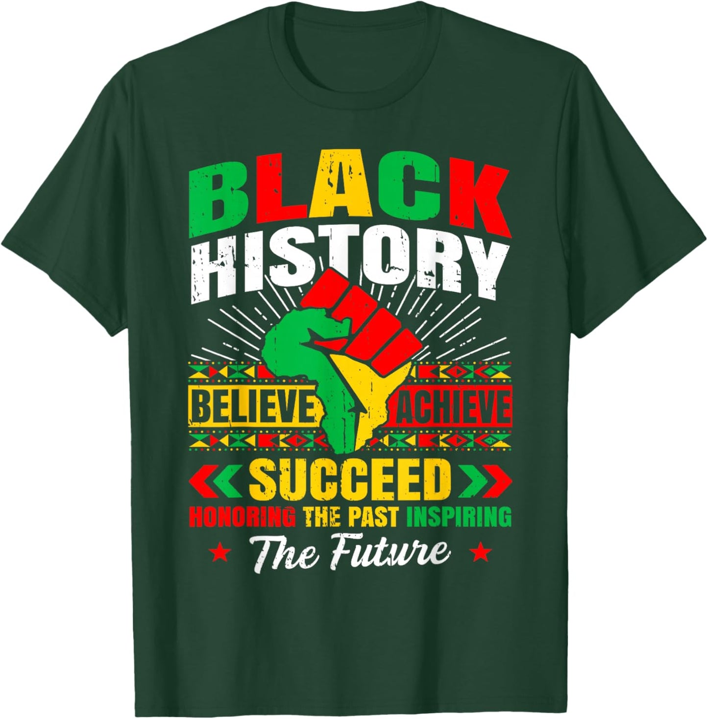 Black History Month Believe Achieve Succeed Melanin African T-Shirt - T-Shirt | Forest