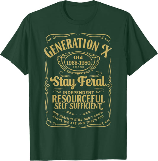 Funny Generation X Stay Feral, Gen X 1965 1980 Nostalgia T-Shirt - T-Shirt | Forest
