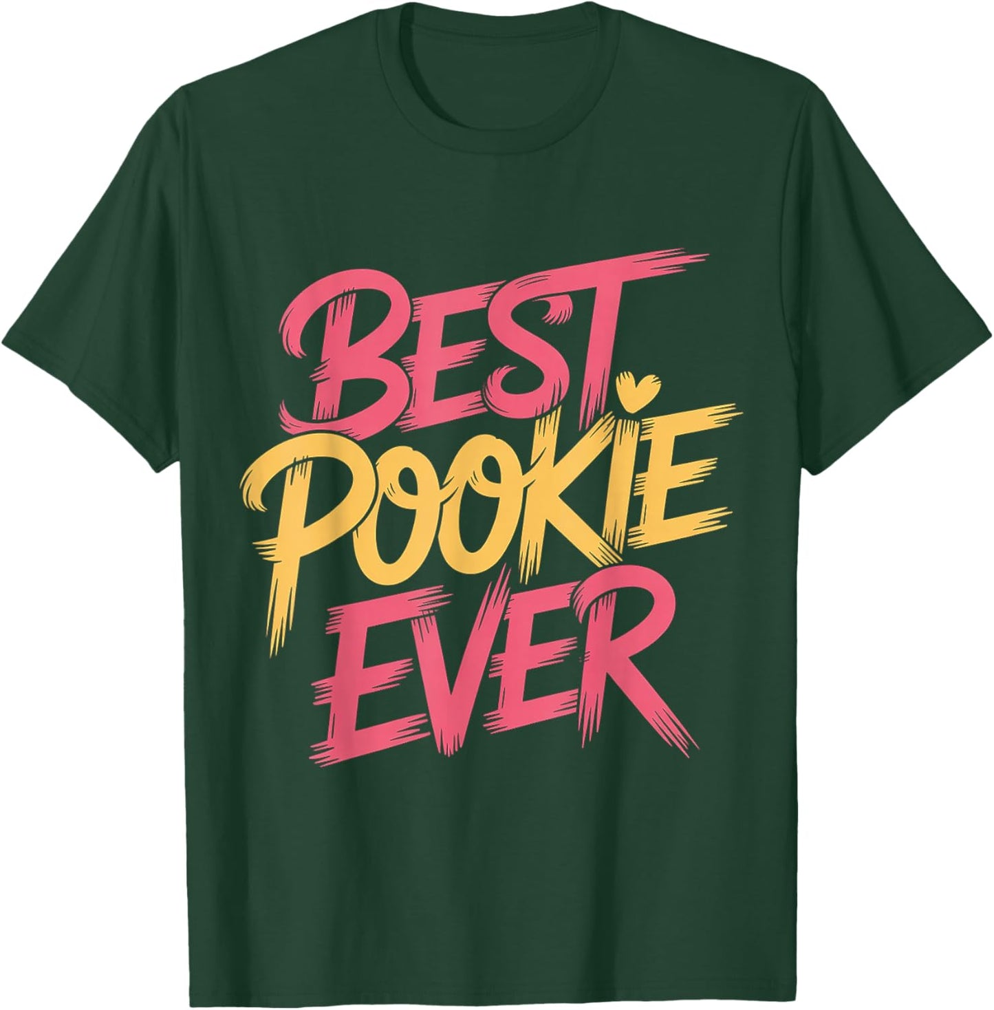 Best Pookie Ever Adorable Nickname Cute T-Shirt - T-Shirt | Forest
