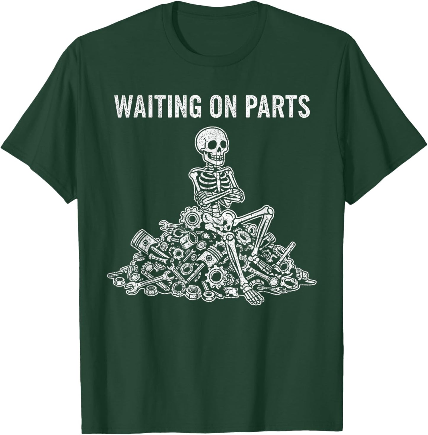 Waiting On Parts Funny Skeleton Auto Mechanic Technician T-Shirt - T-Shirt | Forest