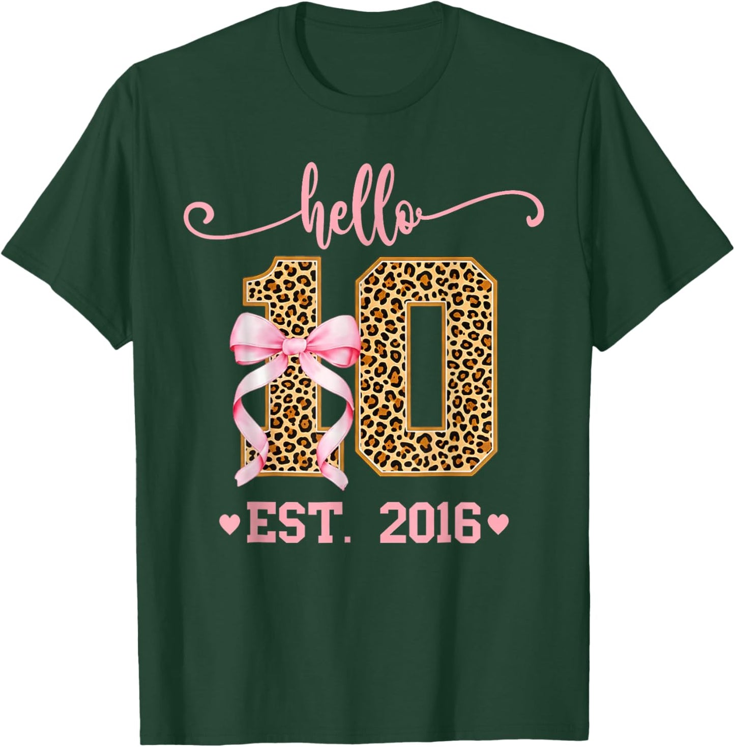Hello Ten Est 2016 10th Birthday Girl Double Digits Leopard T-Shirt - T-Shirt | Forest