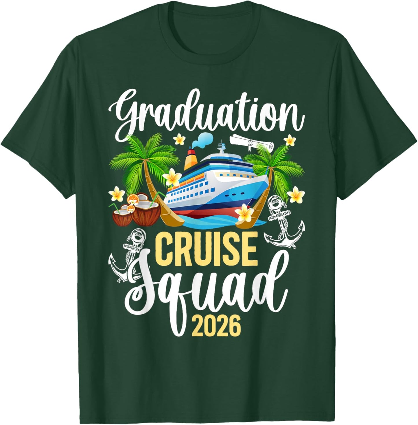 Graduation Cruise Squad 2026 Graduate Cruise Trip T-Shirt - T-Shirt | Forest