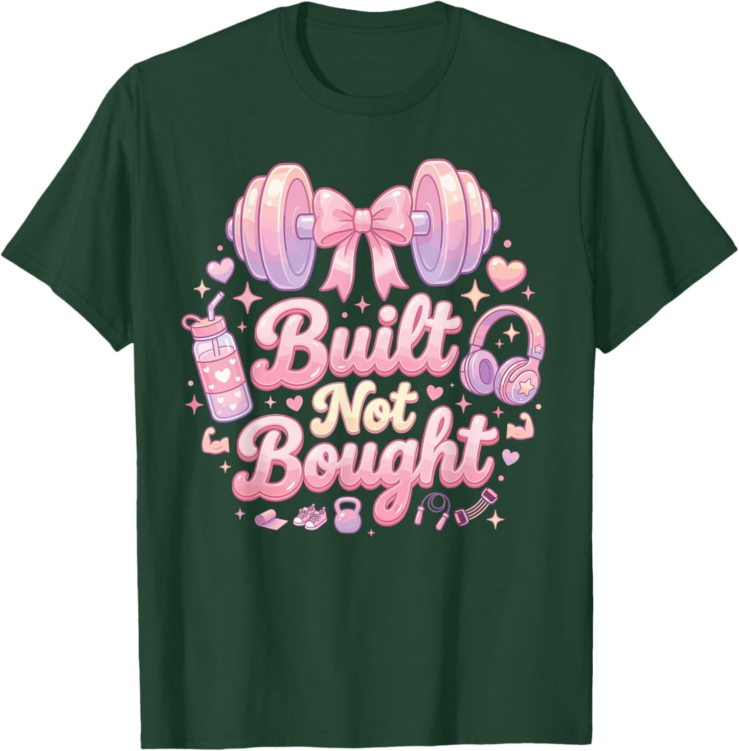 Women's Gym Built Not Bought Workout Training Weightlifting T-Shirt - T-Shirt | Forest