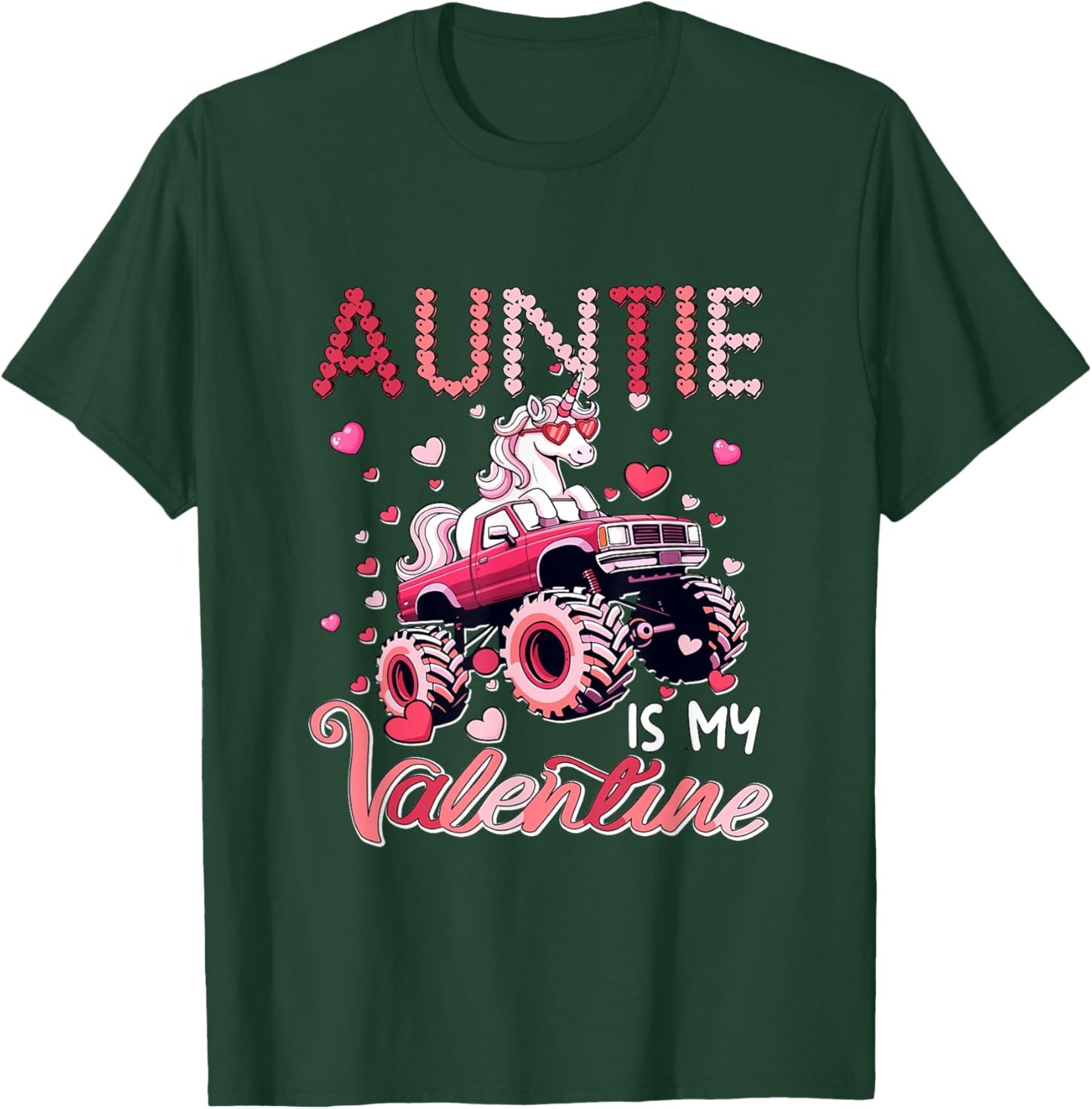 Auntie is My Valentine Unicorn Sunglasses On Monster Truck T-Shirt - T-Shirt | Forest