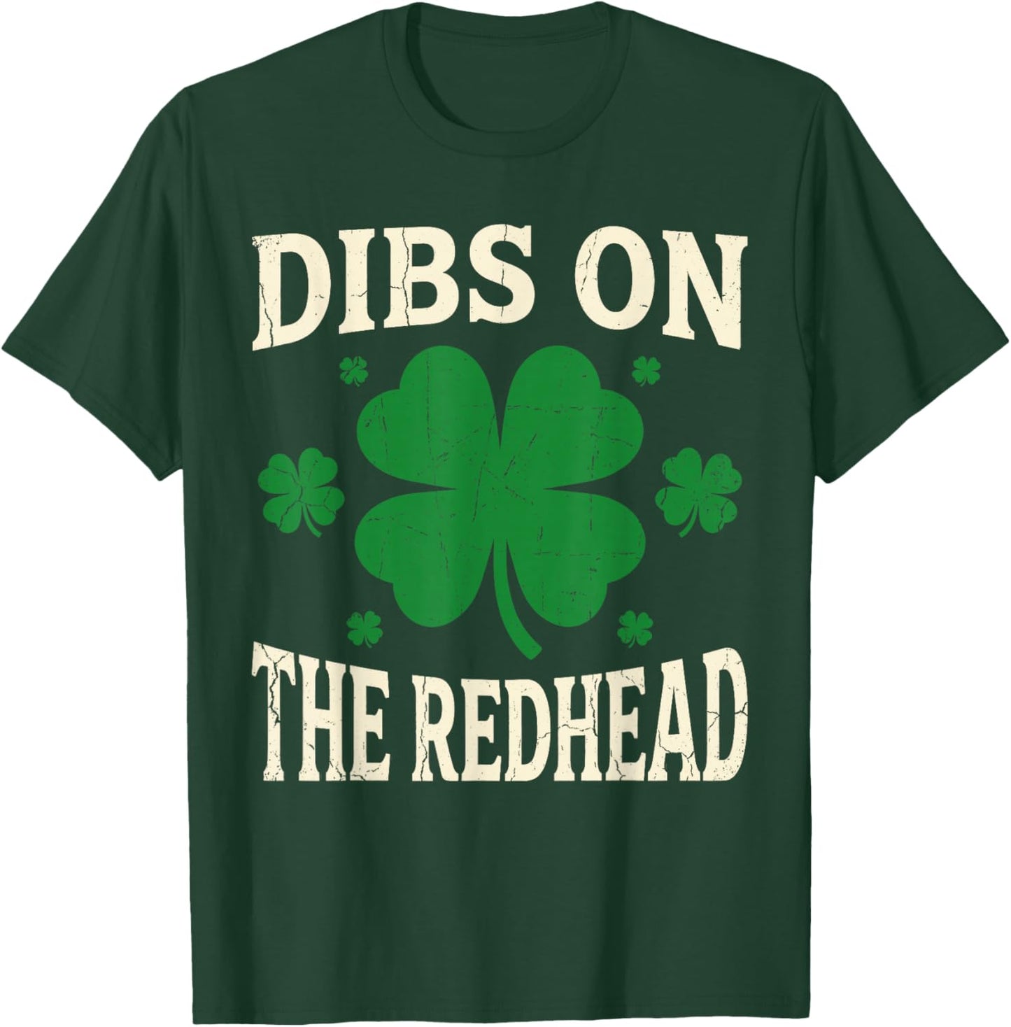 Dibs On The Redhead Shirt Funny St Patrick's Day Men Women T-Shirt - T-Shirt | Forest