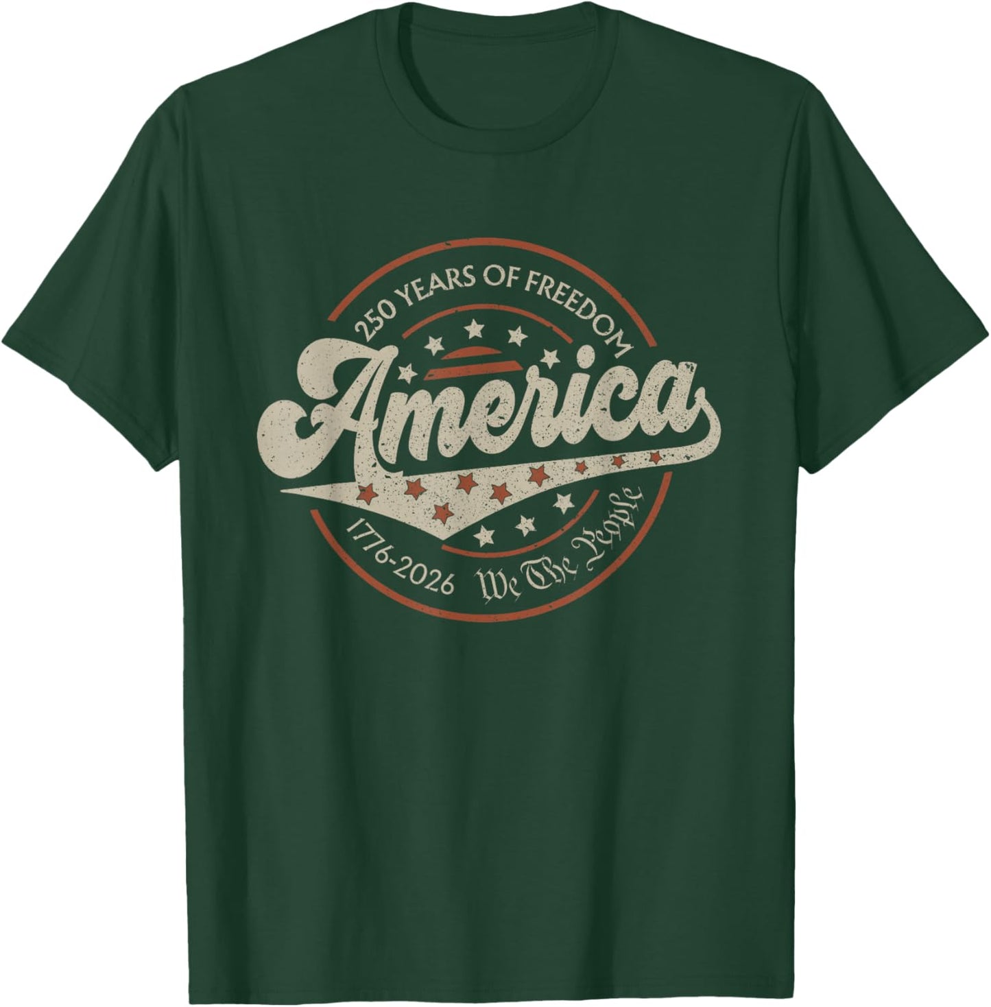 250 Years America Anniversary 250th Independence Day Freedom T-Shirt - T-Shirt | Forest