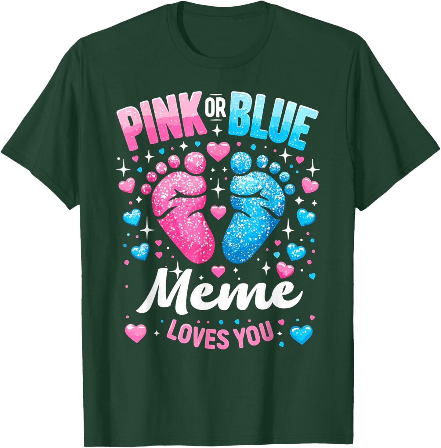 Pink Or Blue Meme Loves You Gender Reveal Baby Shower T-Shirt - T-Shirt | Forest
