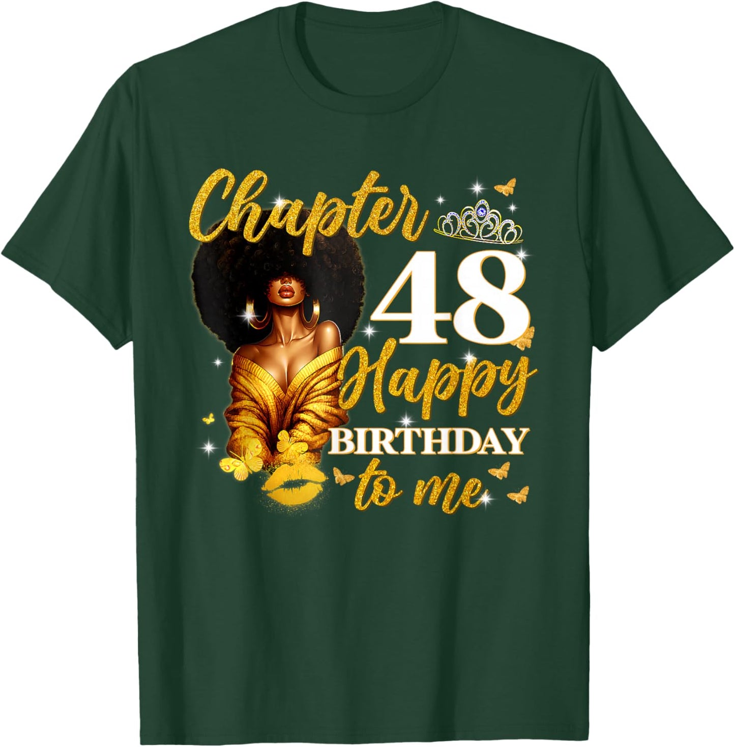 Chapter 48 Women Happy 48th Birthday to Me Queen T-Shirt - T-Shirt | Forest