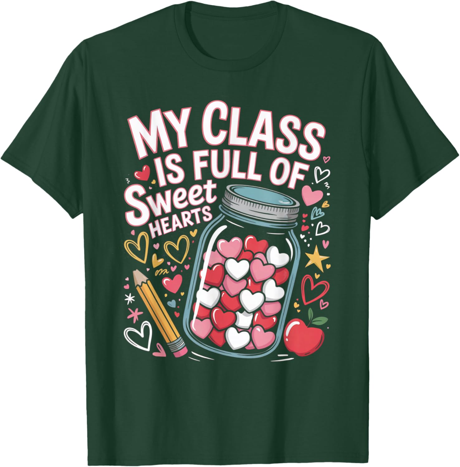 My Class is Full of Sweet Hearts Teacher Valentine Jar T-Shirt - T-Shirt | Forest