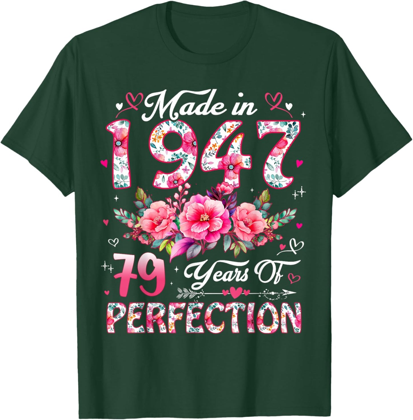 79 Year Old Made in 1947 Floral 79th Birthday Women T-Shirt - T-Shirt | Forest