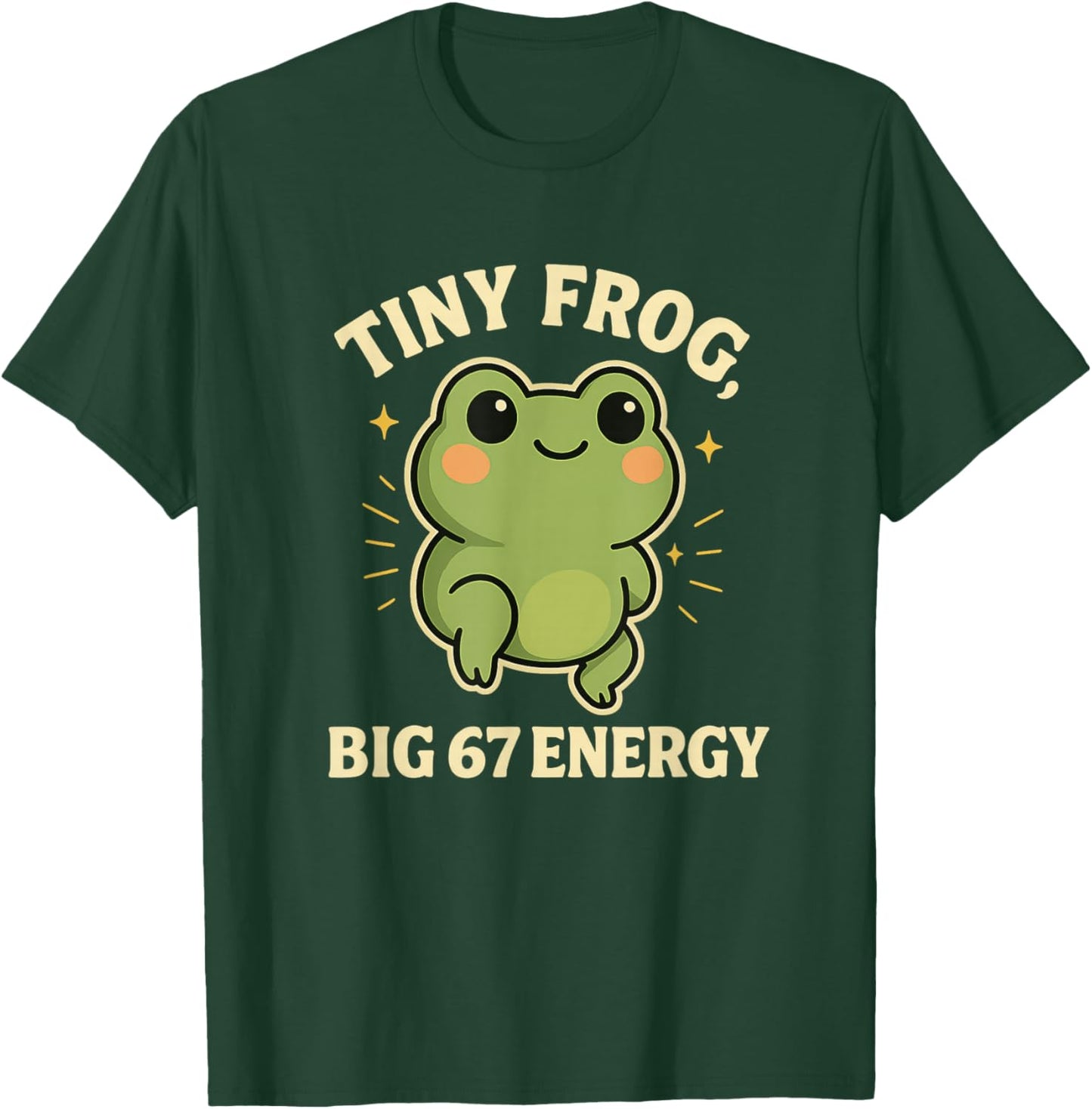 Funny Tiny Frog Big 67 Energy Cute 67 Frog Meme T-Shirt - T-Shirt | Forest