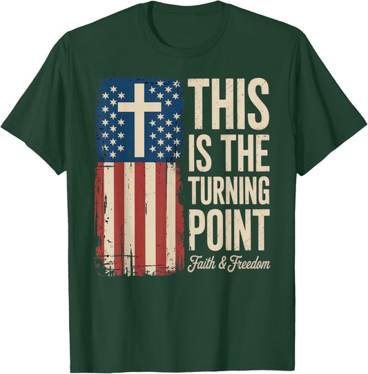 This is The Turning Point Patriotic Faith USA T-Shirt - T-Shirt | Forest