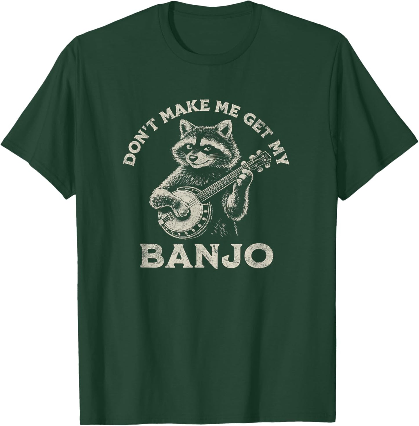 Don’t Make Me Get My Banjo Bluegrass Raccoon Music Art T-Shirt - T-Shirt | Forest
