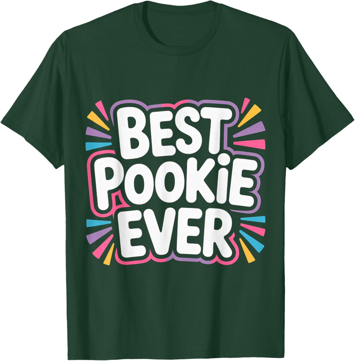 Best Pookie Ever Adorable Nickname Cute T-Shirt - T-Shirt | Forest