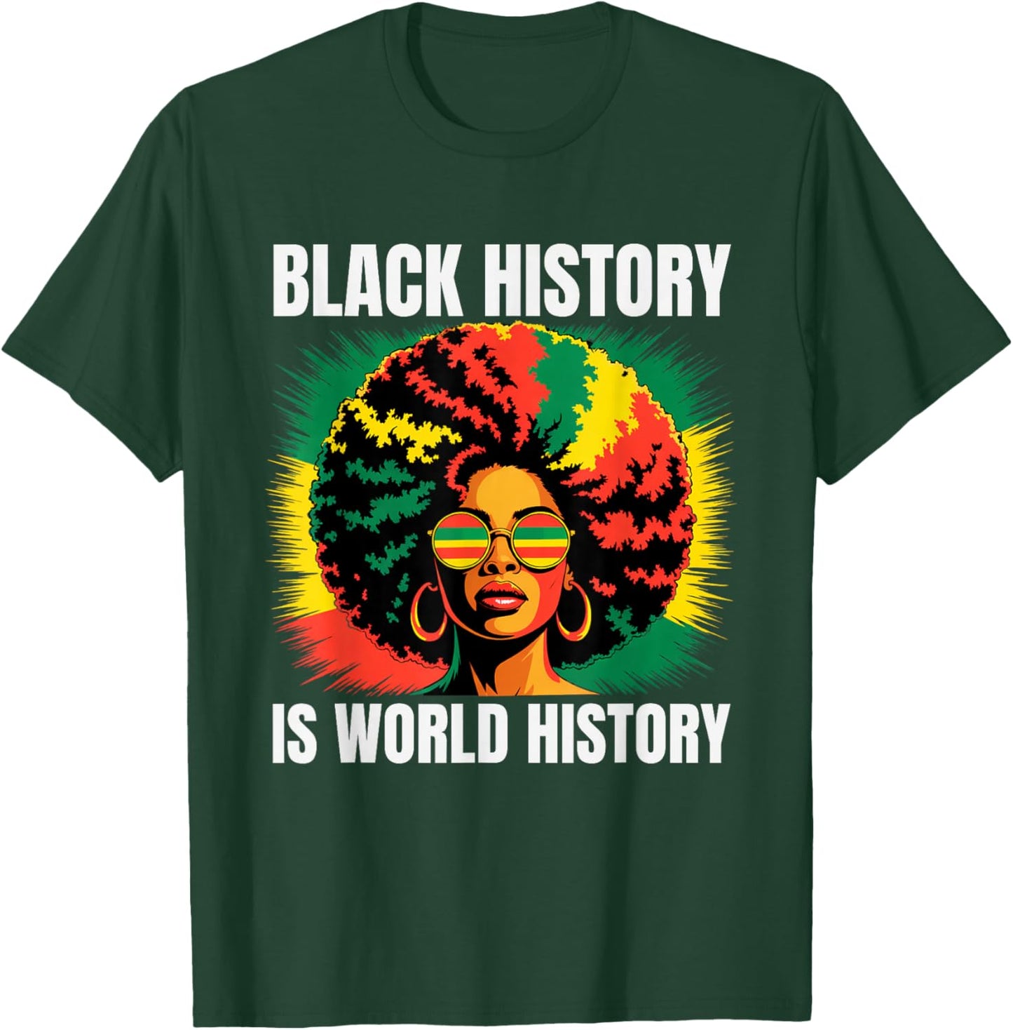 Black History is World History Afro Pride Pan African Art T-Shirt - T-Shirt | Forest