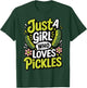 Just A Girl Who Loves Pickles T-Shirt - T-Shirt | Forest
