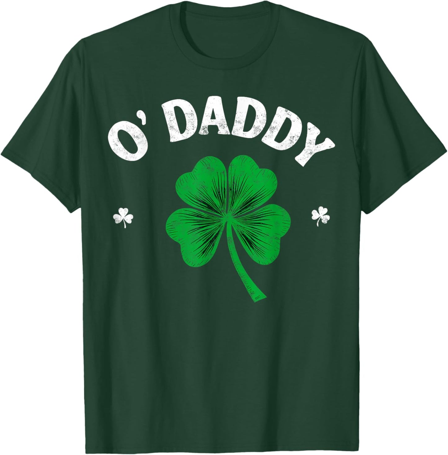 St.Patrick’s Day Funny Irish O'Daddy Shamrock Party T-Shirt - T-Shirt | Forest