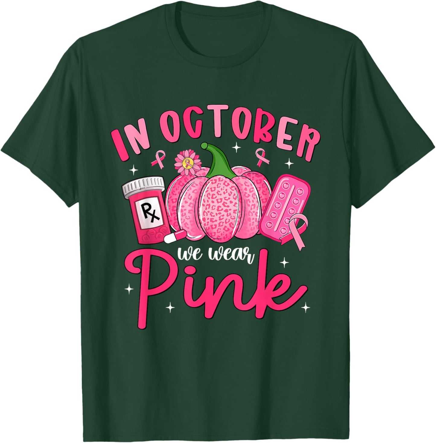 in October We Wear Pink Breast Cancer Awareness Pharmacy T-Shirt - T-Shirt | Forest