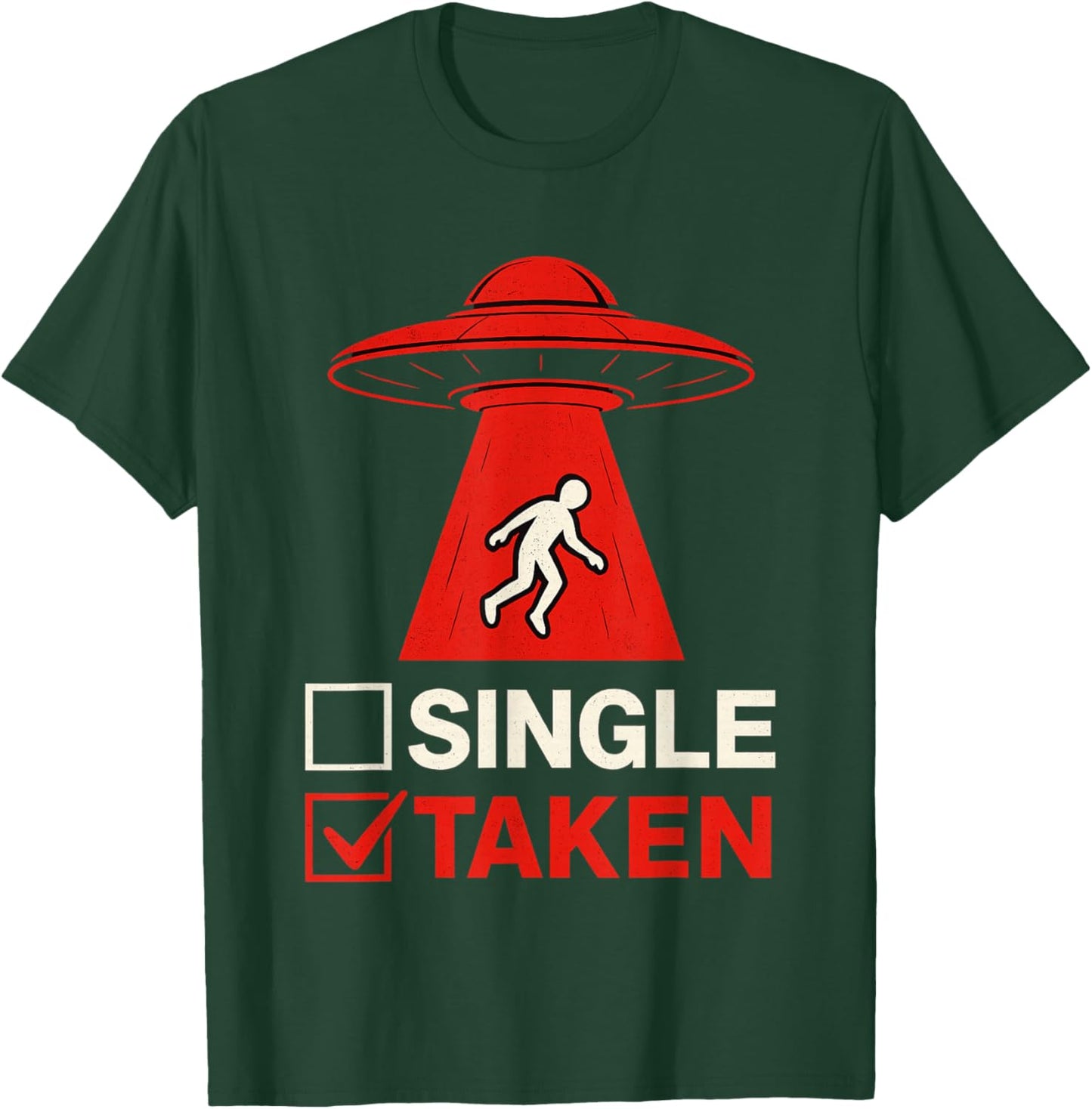 Valentine Single Or Taken Alien T-Shirt - T-Shirt | Forest