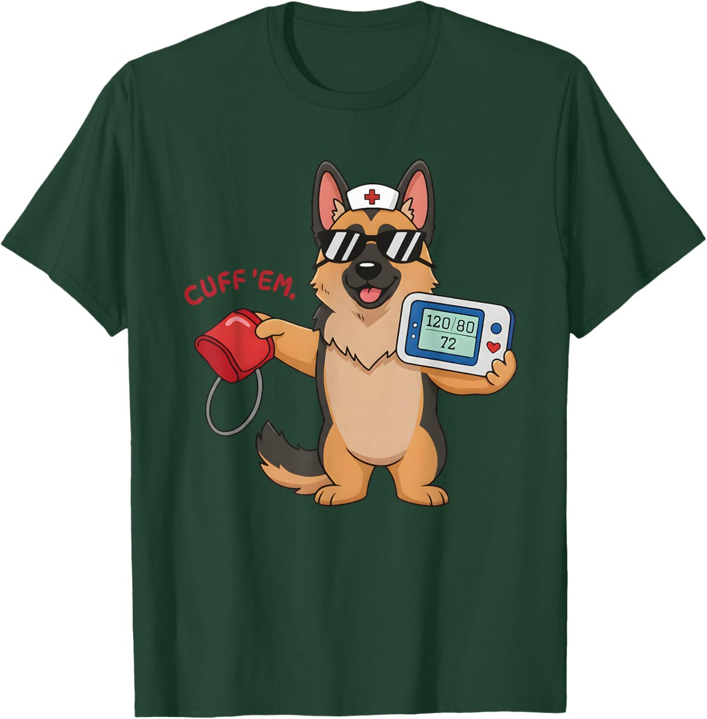 Cuff 'Em Goose Dog German Shepherd Registered Nurse Mom T-Shirt - T-Shirt | Forest