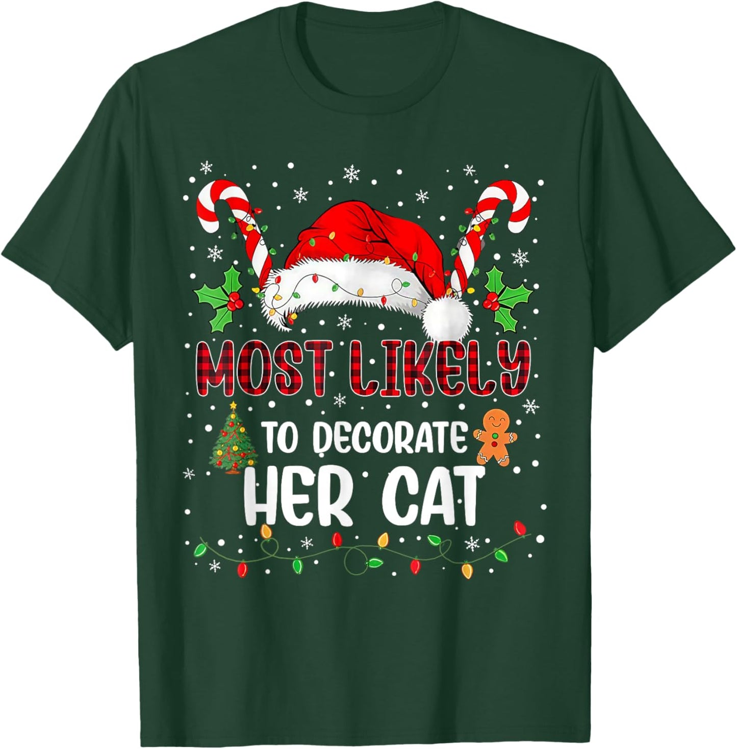 Most Likely to Decorate Her Cat Funny Matching Christma T-Shirt - T-Shirt | Forest