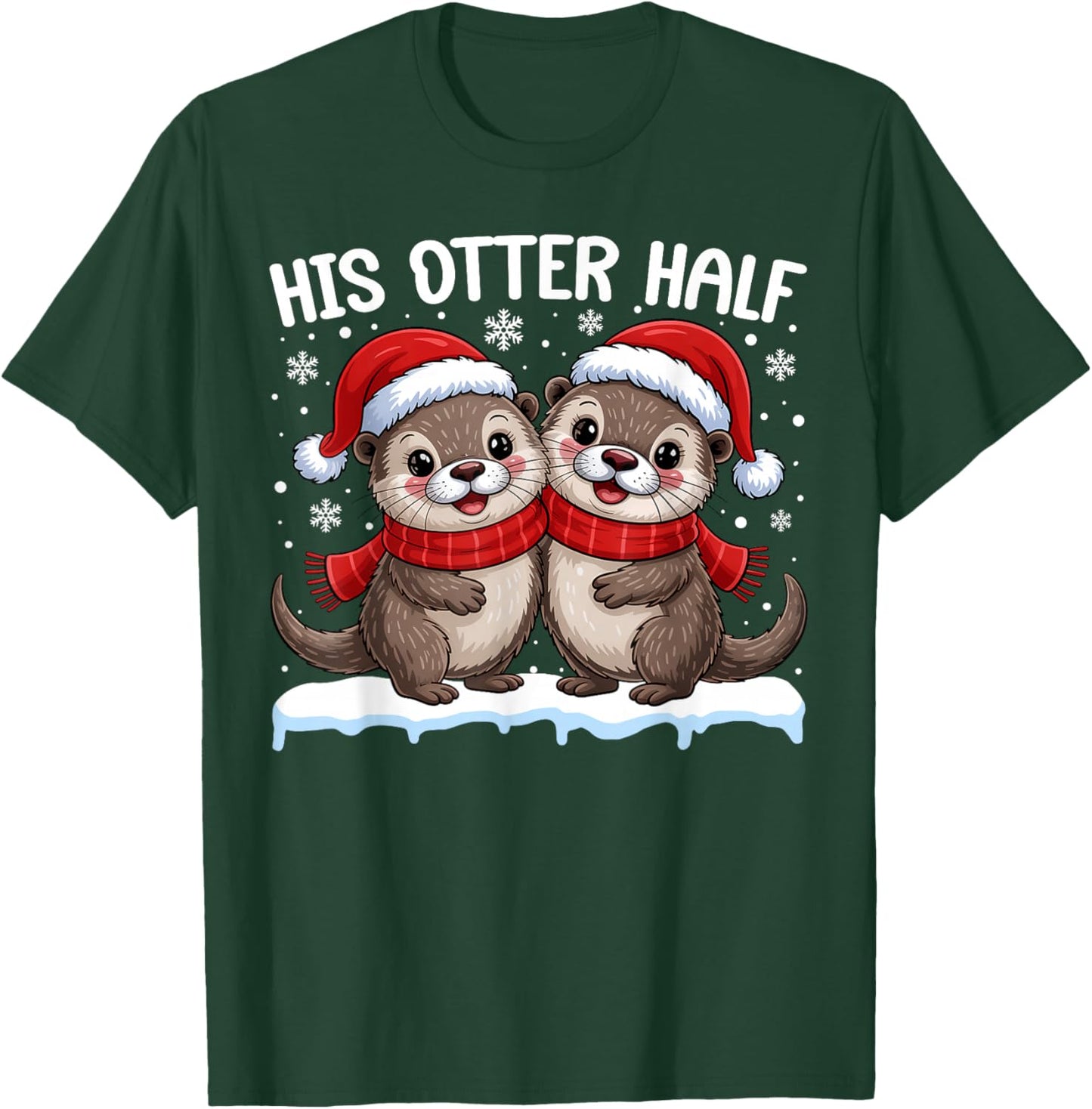 Inapproprite Christmas Funny His Otter Half Embrassing Adult T-Shirt - T-Shirt | Forest