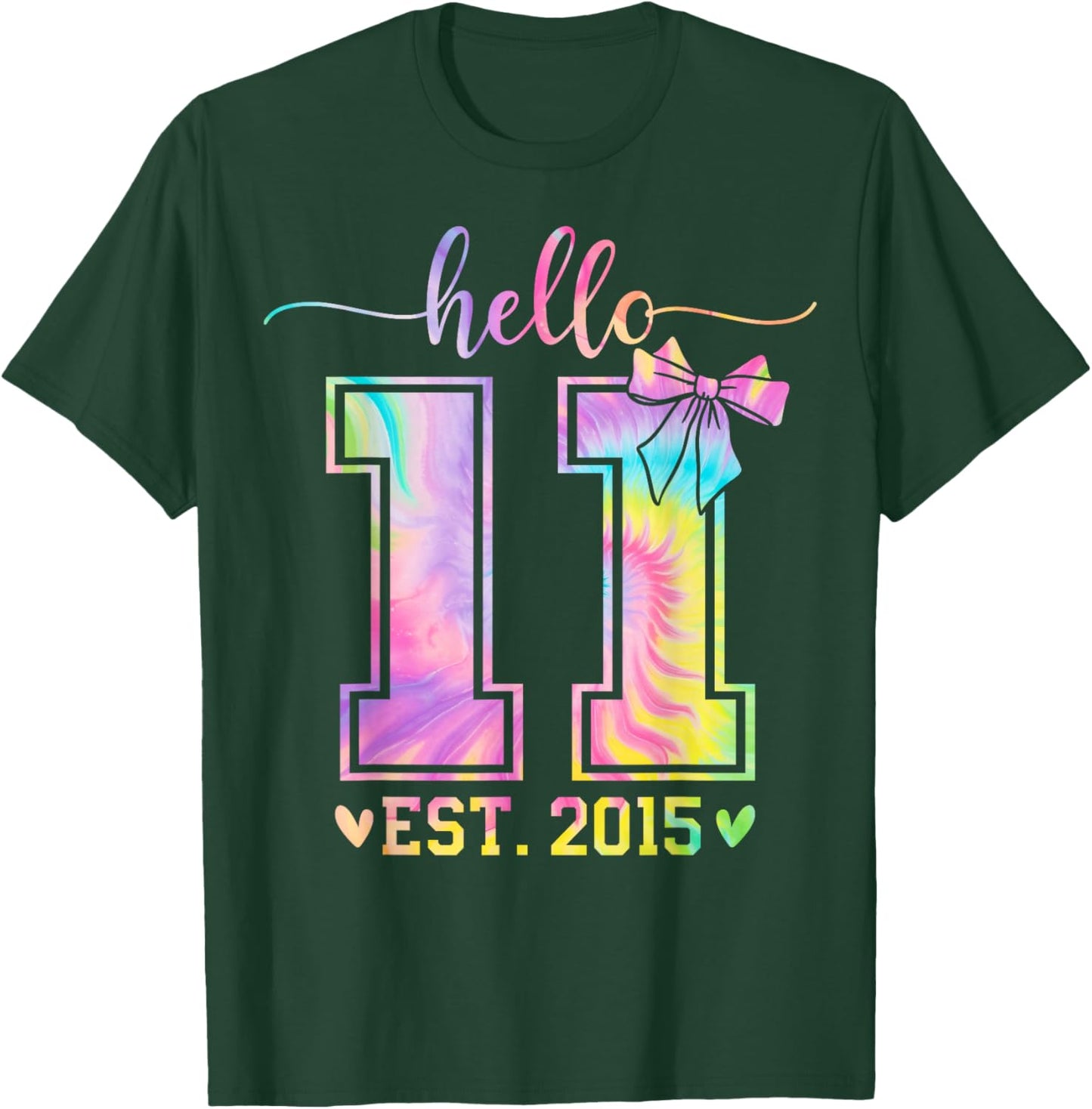 Hello Eleven EST 2015 11th Birthday Coquette 11 Year Girl T-Shirt - T-Shirt | Forest