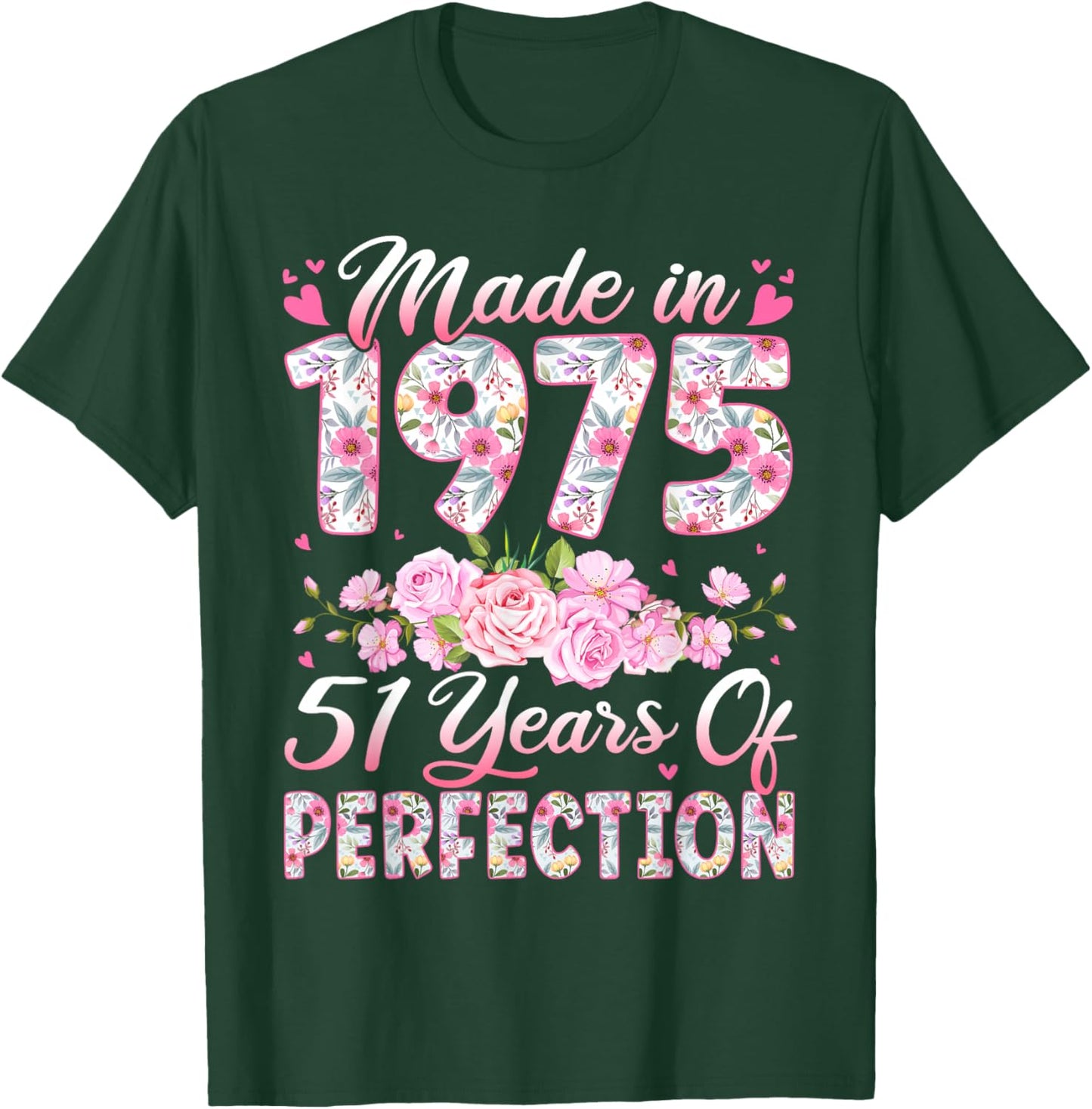 51 Year Old Made in 1975 Birthday Floral 51st Birthday Women T-Shirt - T-Shirt | Forest