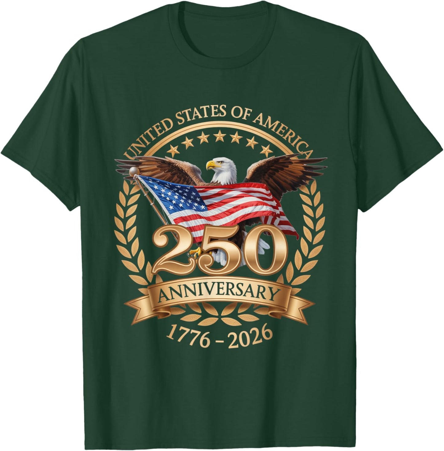250th Anniversary 1776 2026 Patriotic T-Shirt - T-Shirt | Forest
