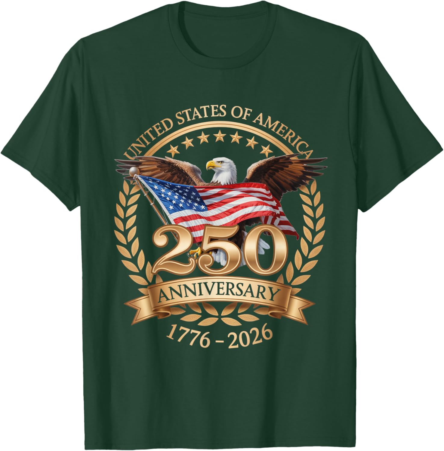 250th Anniversary 1776 2026 Patriotic T-Shirt - T-Shirt | Forest