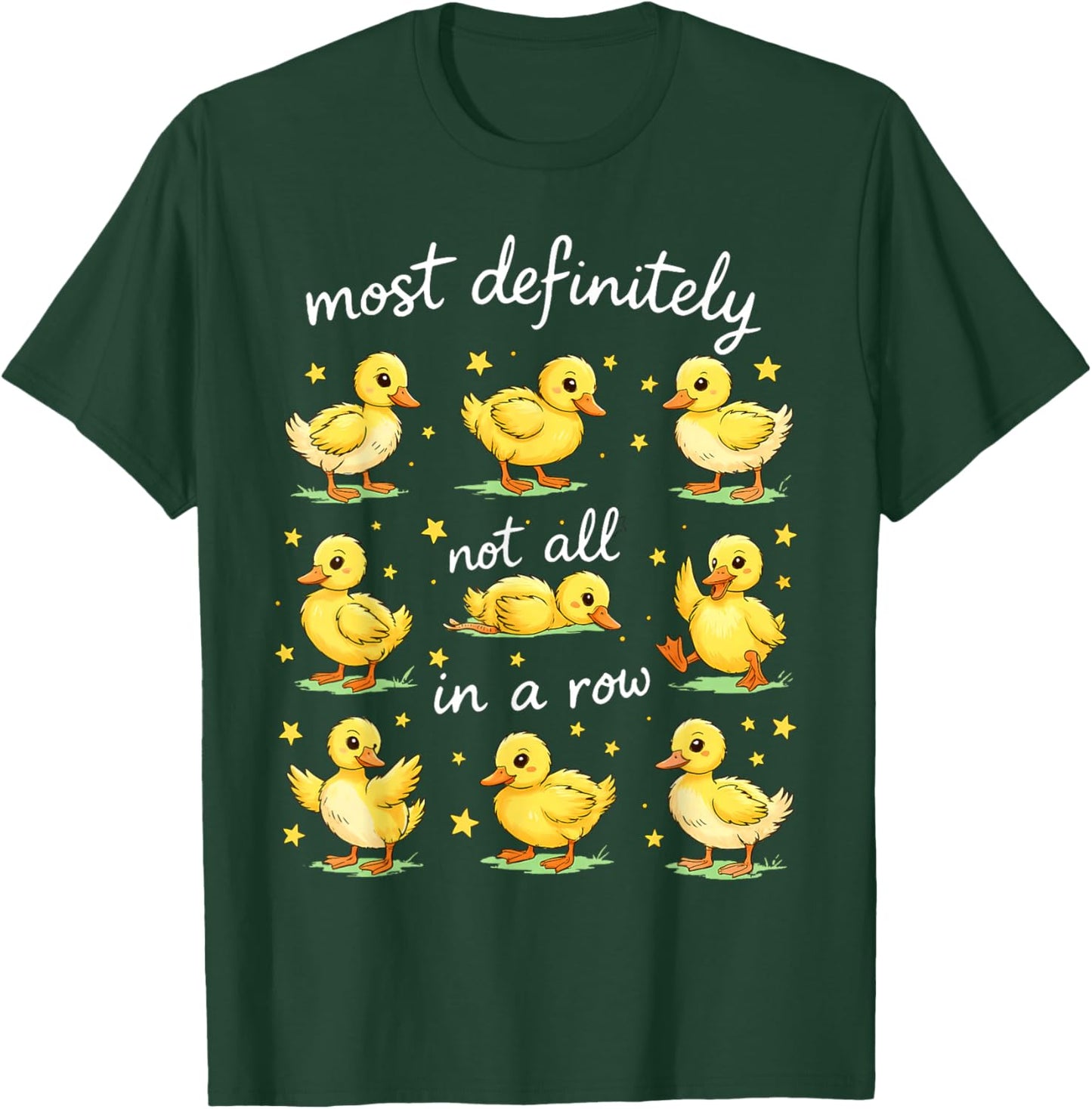 Most Definitely Not All in A Row Funny Duck Mental Health T-Shirt - T-Shirt | Forest