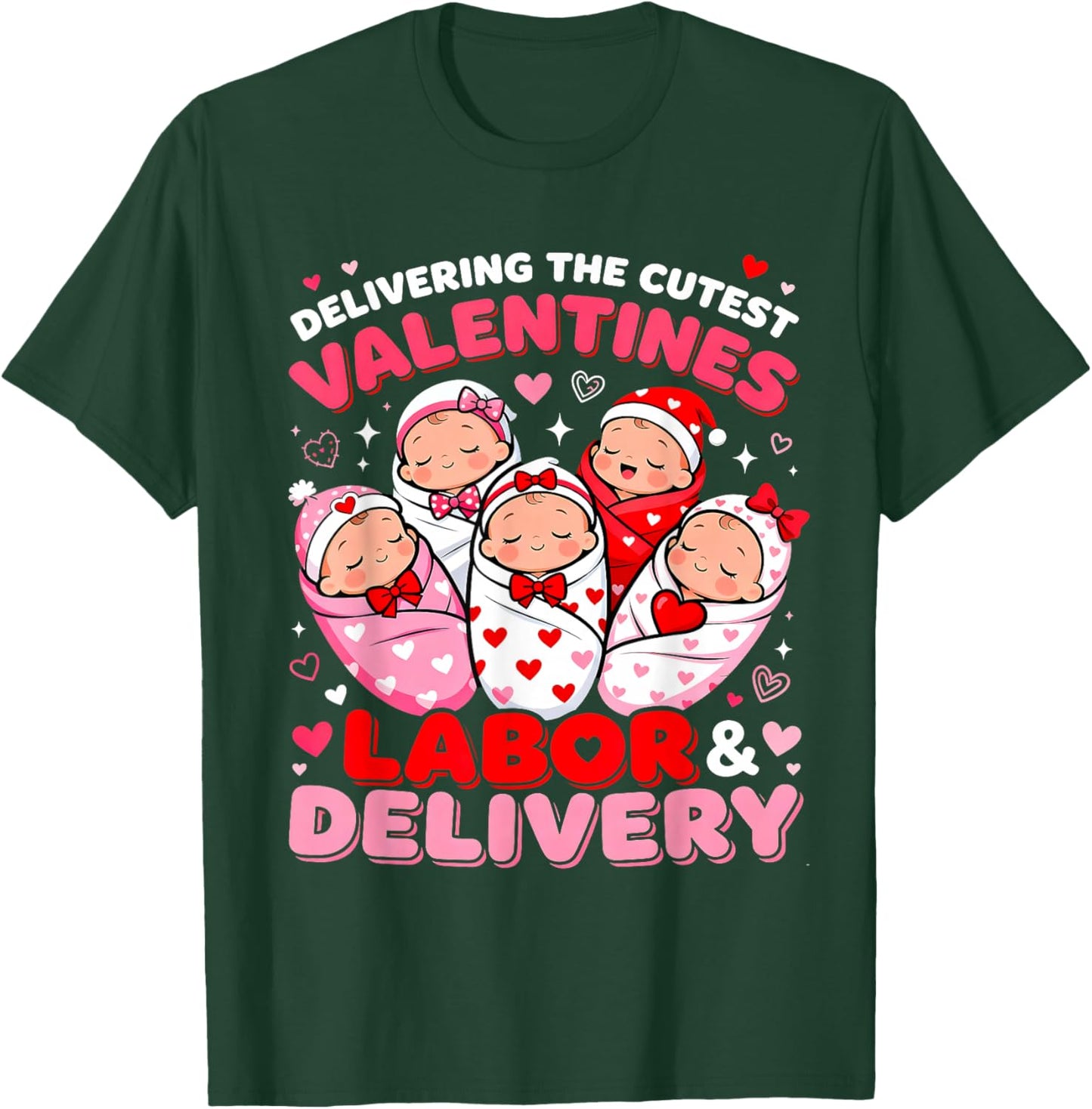 Labor and Delivery Valentine Cute Baby Nurse Design T-Shirt - T-Shirt | Forest