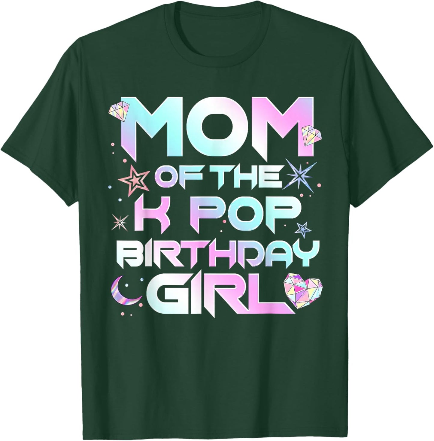Mom of The K-Pop Birthday Girls Korean Music Lovers T-Shirt - T-Shirt | Forest