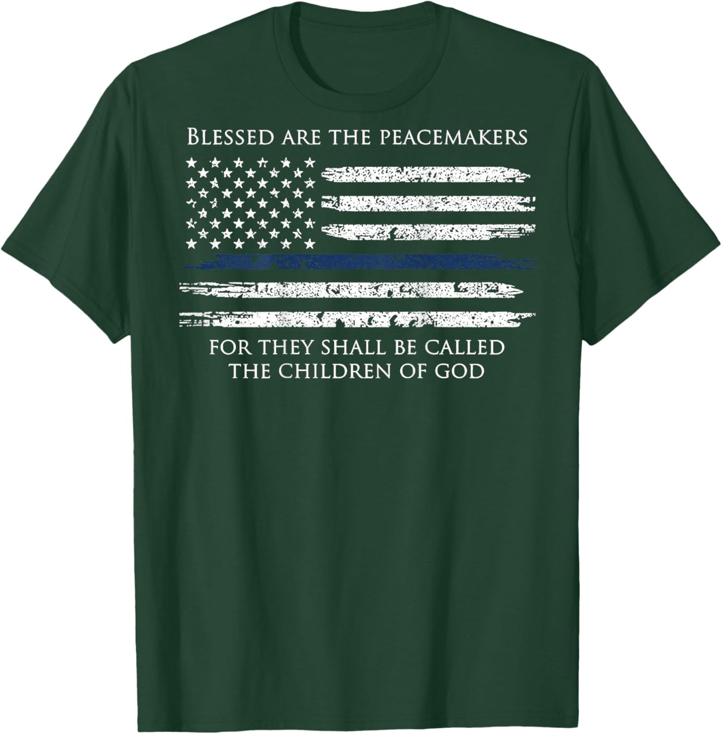 Blessed are The Peacemakers for They Shall Be Called (Back) T-Shirt - T-Shirt | Forest