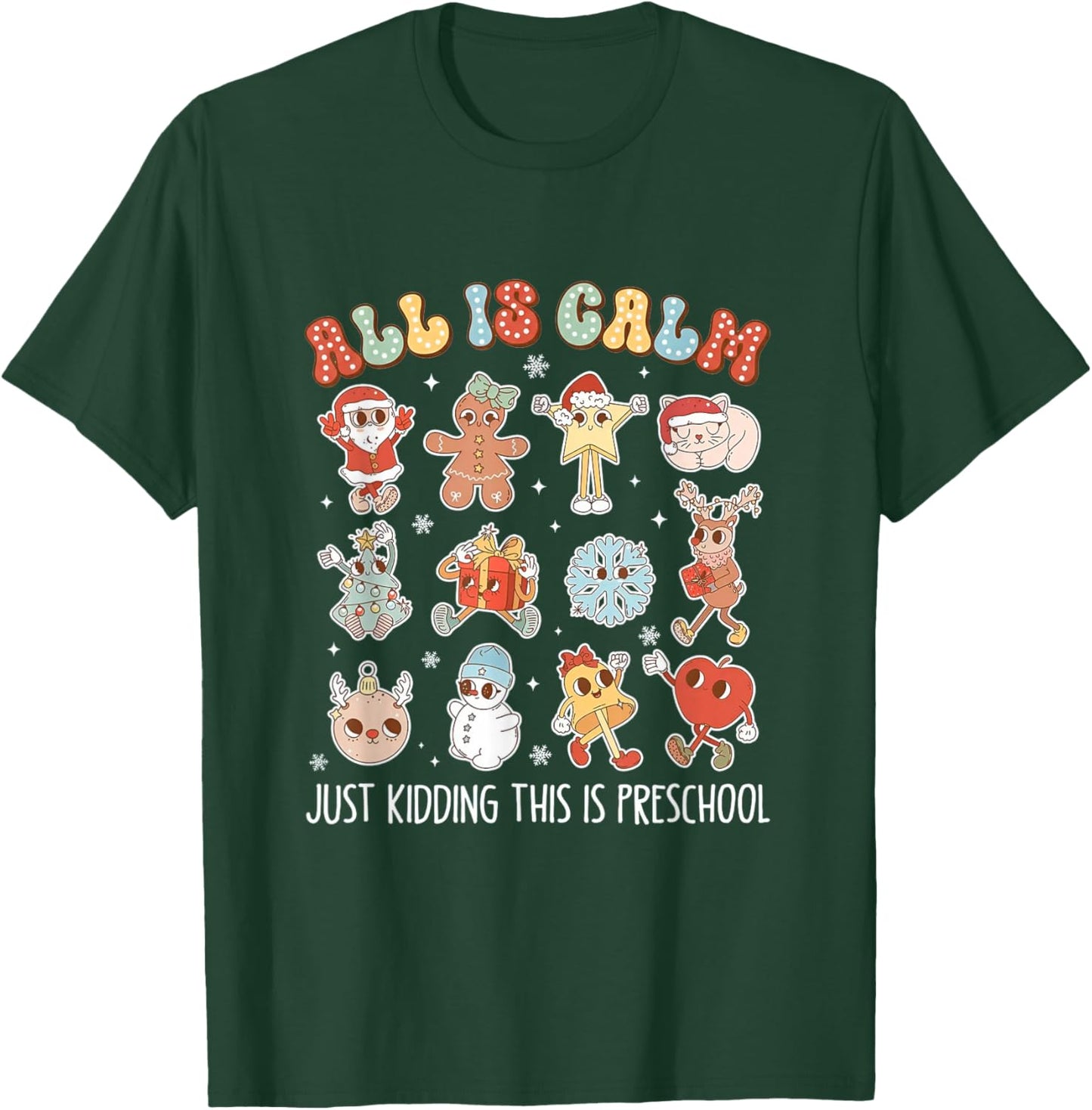 All is Calm Just Kidding This is Preschool Funny Christmas T-Shirt - T-Shirt | Forest