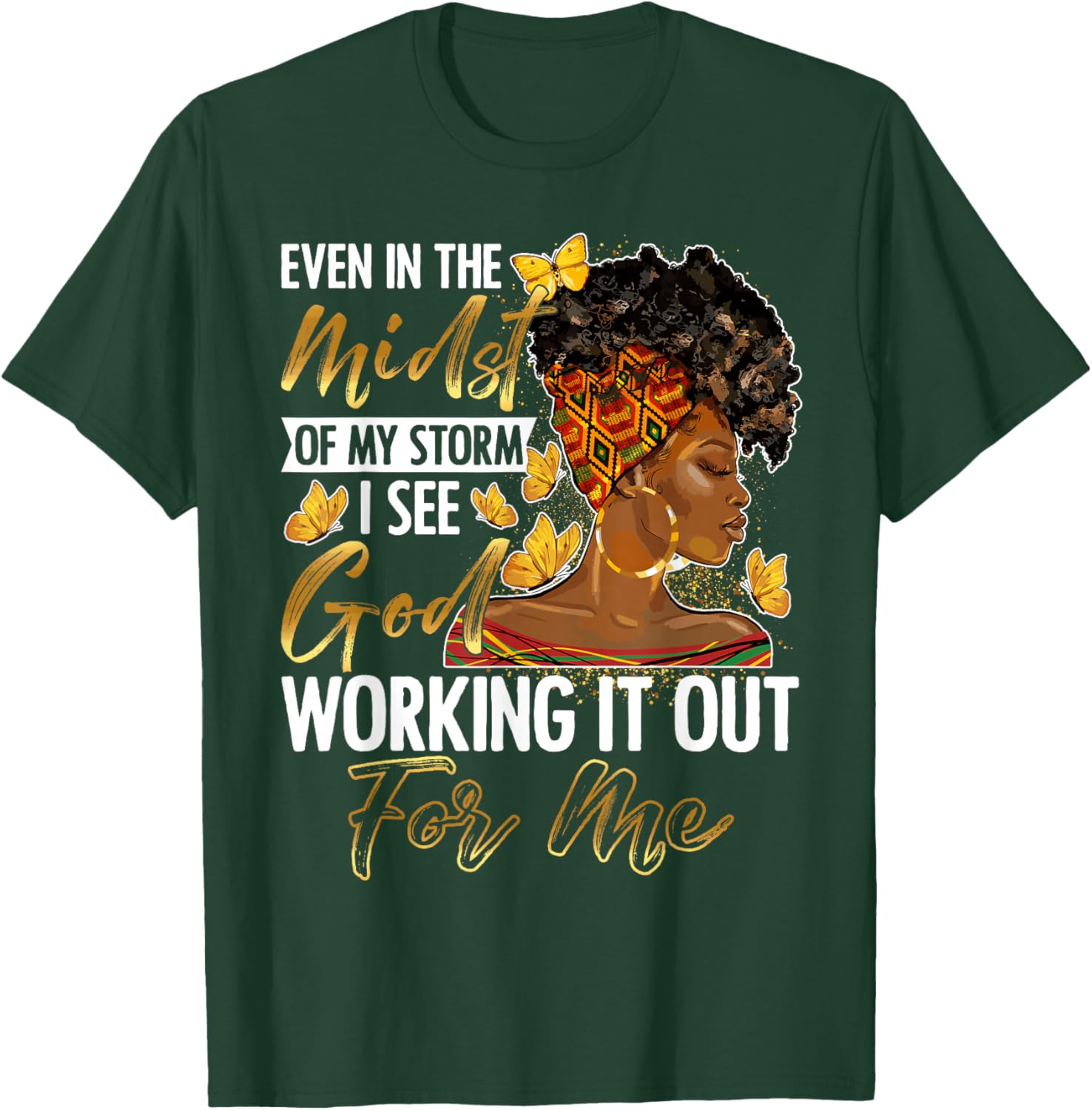 Even in The Midst of My Storm Black History Month Woman Girl T-Shirt - T-Shirt | Forest