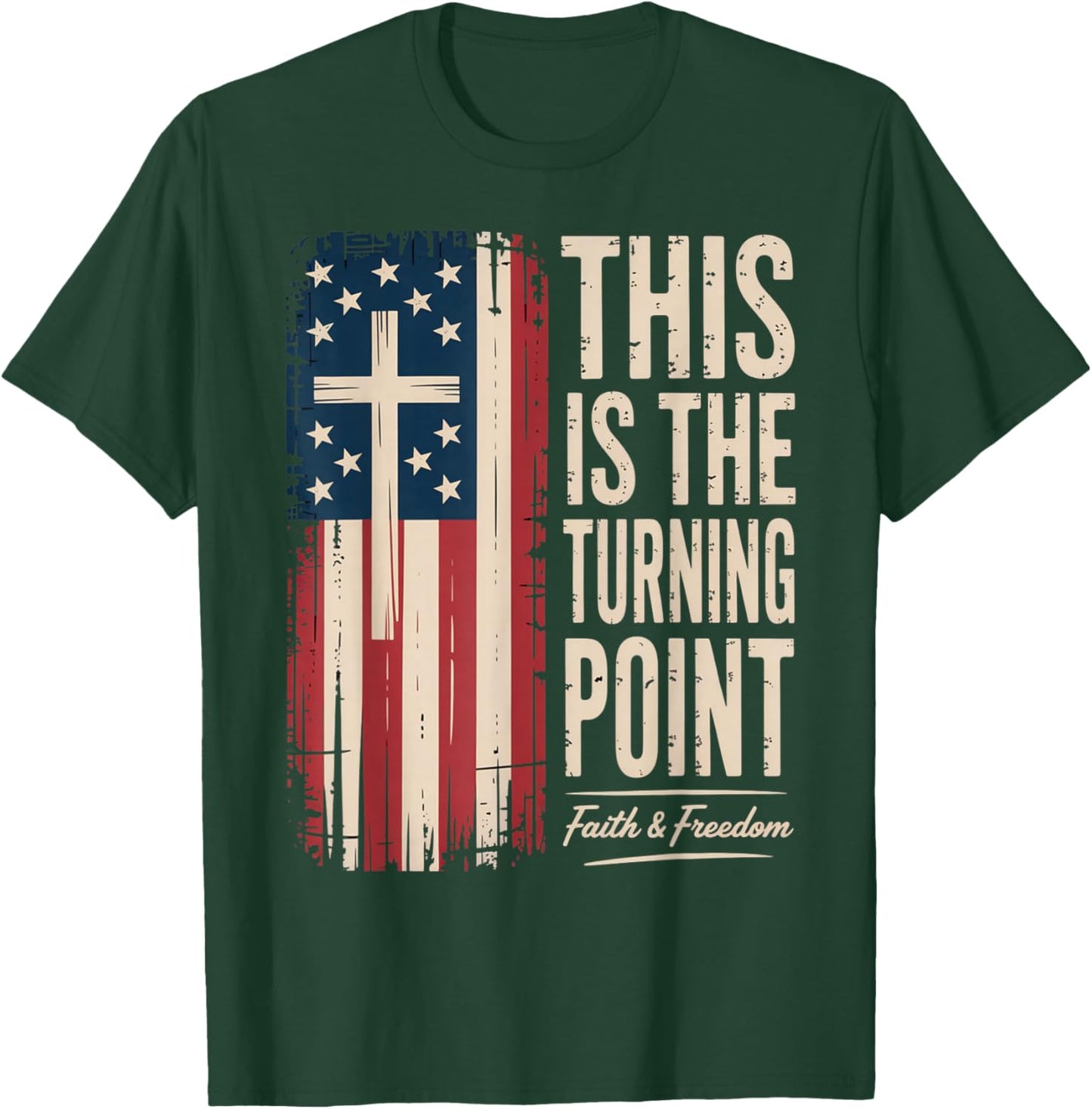 This is The Turning Point Patriotic Faith USA T-Shirt - T-Shirt | Forest
