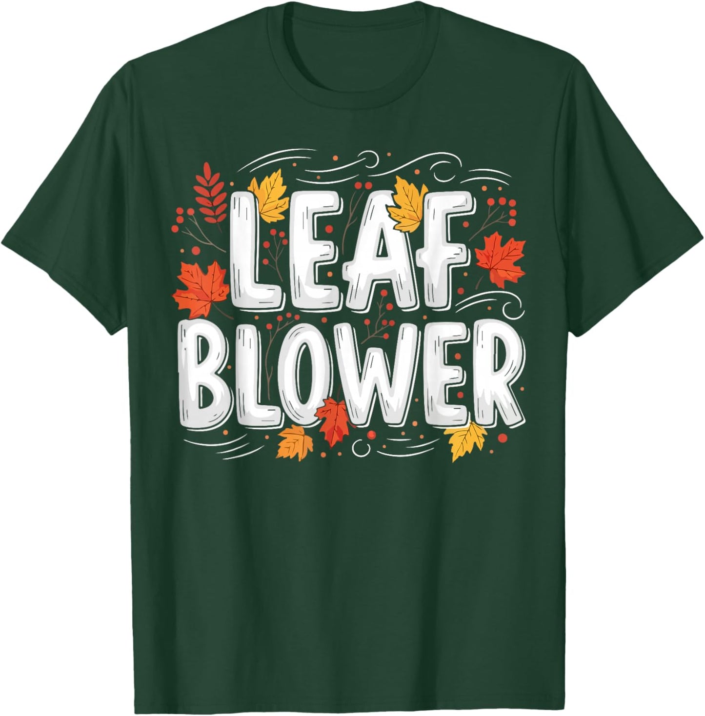 Leaf Blower Funny Autumn Season Falling Leaves Cleanup T-Shirt - T-Shirt | Forest