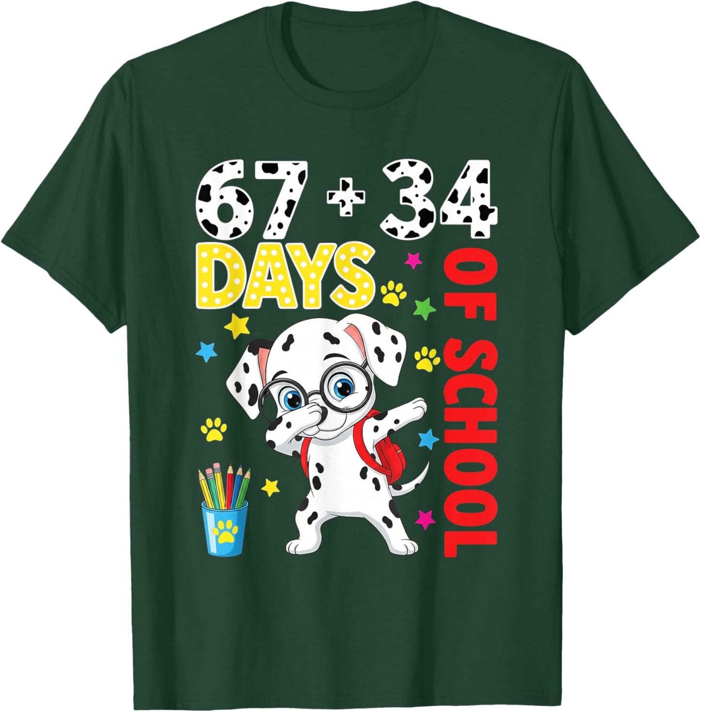 Funny 67 34 Days of School Dalmatian Dog Kids Boys Teacher T-Shirt - T-Shirt | Forest