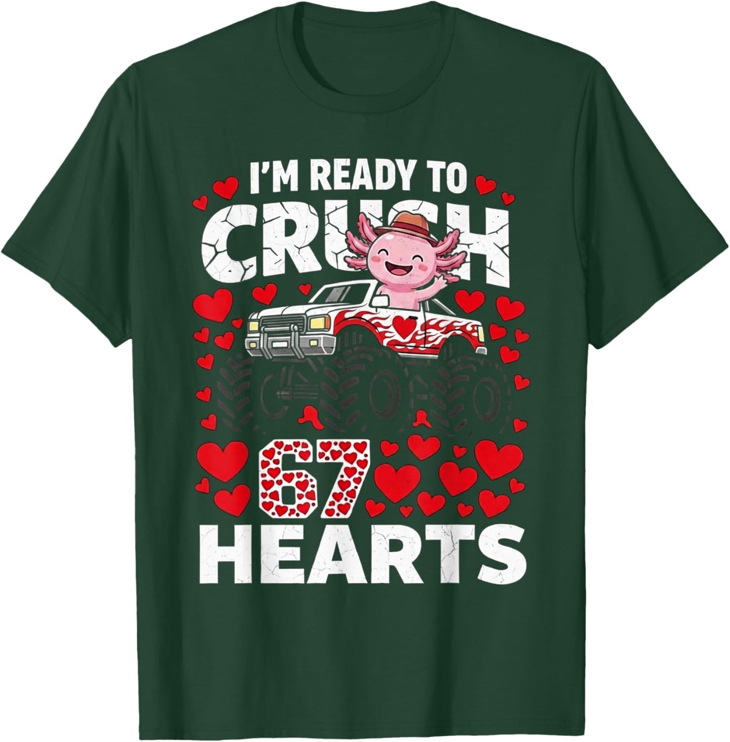Axolotl Ready to Crush 67 Hearts Valentines Axolotl Lovers T-Shirt - T-Shirt | Forest